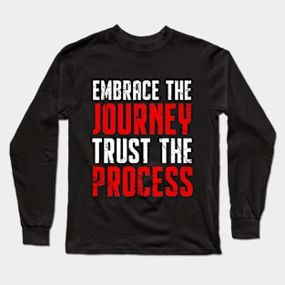 Embrace The Journey Motivation Long Sleeve T-Shirt